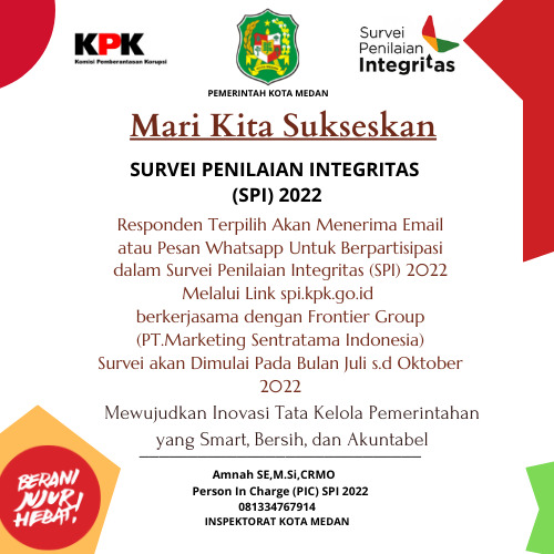 MARI SUKSESKAN SURVEI PENGENDALIAN INTERGRITAS KOTA MEDAN TA. 2022 